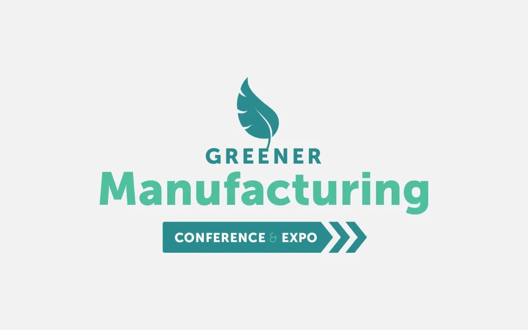 Circular Sustainable Material Solutions on Show at The Greener Manufacturing Conference & Expo